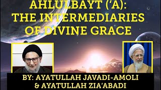 Ahlulbayt  Intermediaries Wasilah [upl. by Zilvia463]