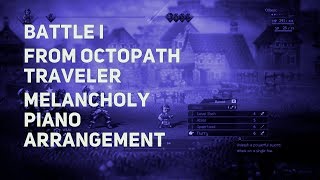 TPR  Battle I  A Piano Tribute To Octopath Traveler [upl. by French]