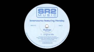 Innercourse feat Hensley  Human Original Mix 2005 [upl. by Ysset]