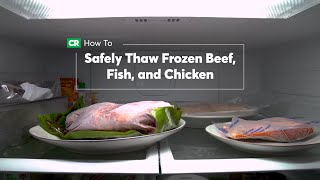 How To Safely Thaw Frozen Beef Fish and Chicken  Consumer Reports [upl. by Leeanne]