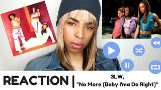 3LW quotNo More Baby Ima Do Rightquot  REACTION [upl. by Nosirrah]