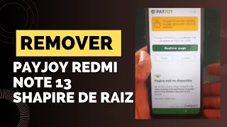 Quitar Bloqueo de Payjoy o MDM Redmi Note 13 Shapire [upl. by Doowron44]