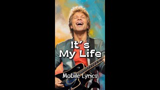 It’s My Life by Bon Jovi  Lyrics lyricsmobileedition itsmylifeLyrics bonjovisong mobilelyrics [upl. by Rhiamon549]