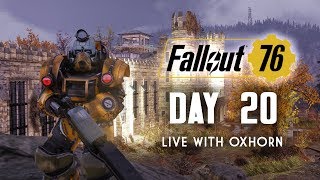 Day 20 of Fallout 76  Live with Oxhorn [upl. by Reivazx363]