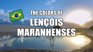 THE COLORS OF LENÇÓIS MARANHENSES Timelapse Maranhão Brazil [upl. by Ettenirt]