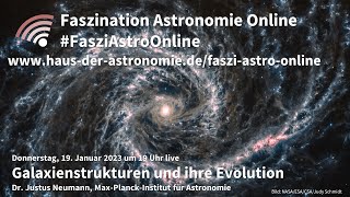 Galaxienstrukturen und ihre Evolution  Justus Neumann bei FasziAstroOnline [upl. by Hasty]