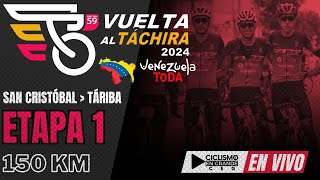 🔴EN VIVO 🚵‍♂️ETAPA 1🏆VUELTA AL TÁCHIRA 2024  150 KM [upl. by Ahscrop755]