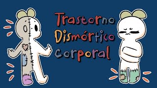 Trastorno Dismórfico Corporal [upl. by Aissak]