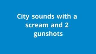 City sounds with a scream and 2 gunshots [upl. by Kinny]