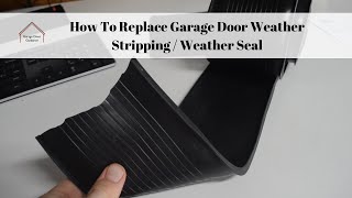 How To Replace Garage Door Weather Stripping  Weather Seal [upl. by Fredette552]