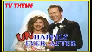 TV THEME  quotUNHAPPILY EVER AFTERquot [upl. by Acined]