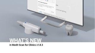 Whats new in Medit Scan for Clinics v183 [upl. by Illona]