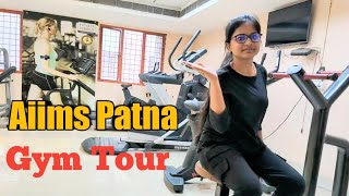 Aiims Patna Gym Tour  Gym Tour [upl. by Nybor462]