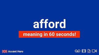 AFFORD  Meaning and Pronunciation [upl. by Ayik]