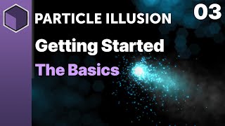 Particle Illusion  The Basics Getting Started [upl. by Vilhelmina]