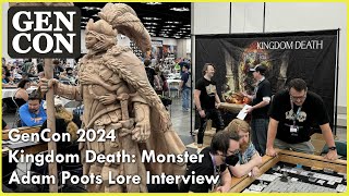 GenCon 2024  Kingdom Death Monster Adam Poots Lore Interview [upl. by Secnarfyram]