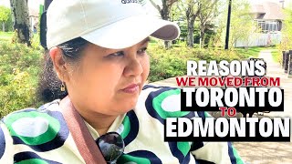 REASONS WE MOVED FROM TORONTO TO EDMONTON  Buhay Canada [upl. by Nauqat314]