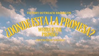 Victory Outreach Brooklyn Dónde esta la promesa con Pst Eddie Ramirez 72824 [upl. by Sadonia]