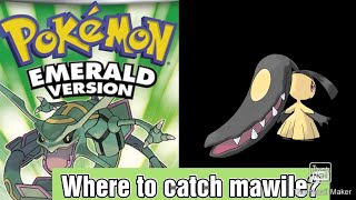 Where to Catch Mawile GBA Emerald [upl. by Eidassac]