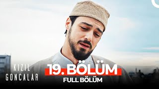 Kızıl Goncalar 19 Bölüm SEZON FİNALİ [upl. by Pallas]