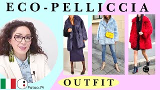 OUTFIT ECO PELLICCIA Cappotto LA GUIDA COMPLETA COME PORTARLA FACILMENTE CON STILE Patoo74 Moda [upl. by Esikram926]