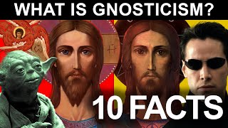 What is Gnosticism in 10 Easy Points [upl. by Yelloh]