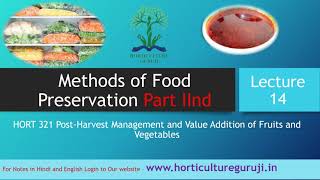 HORT321 Lecture 14 Methods of Food Preservation Part 2nd  खाद्य परिरक्षण के सिद्धांत भाग 2 [upl. by Reehsab]