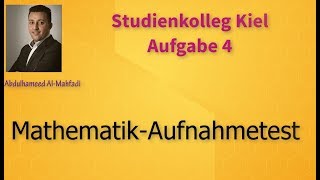 Aufgabe 4  Studienkolleg Kiel  Aufnahmetest [upl. by Artinad]