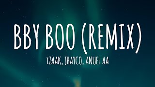 iZaak Jhayco Anuel AA  BBY BOO Remix LetraLyrics [upl. by Eedyaj]