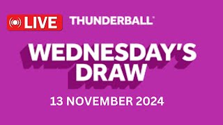 National Lottery Thunderball draw live tonight results from Wednesday 13 Nov 2024  thunderball [upl. by Emyaj]