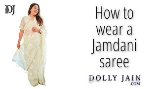 How to wear a Jamdani saree  Dolly Jain Saree Draping [upl. by Lesab]