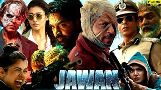 Jawan Full Movie  Shah Rukh Khan  Nayanthara  Vijay Sethupathi  Sunil Grover  Review amp Facts HD [upl. by Chader]