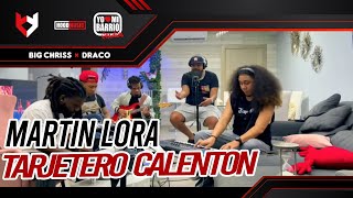 Martin Lora  Tarjetero Calenton  Big Chriss x Draco LIVE EN VIVO 🔴🔊 [upl. by Findley]