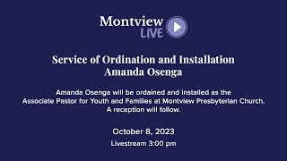 Montview Live  Service of Ordination amp Installation Amanda Osenga Oct 8 2023 [upl. by Suirradal]