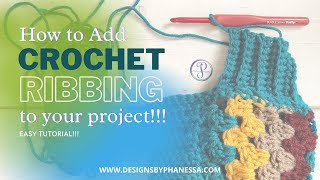 How to Add Ribbing to your Crochet Project EASY Tutorial [upl. by Attemaj]