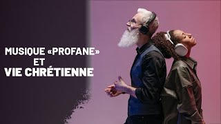 La vérité sur la musique profane pour les chrétiens [upl. by Idnahc]