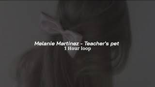 Melanie Martinez  Teachers pet  1 Hour loop [upl. by Einalem]