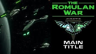 THE ROMULAN WAR Main Title [upl. by Enelrihs]