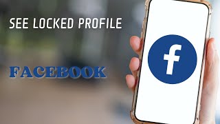 How to See Locked Profile on Facebook [upl. by Louise]