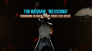 Tim McGraw Mexicoma  Sundown Heaven Town Tour Exclusive [upl. by Norek892]