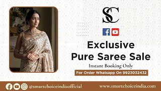 Exclusive Pure Saree Sale  Instant Booking Only  For Booking  9923032432 l Smart Choice [upl. by Rose254]