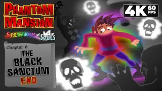 Phantom Mansion Spectrum of Souls Flash  4K60 Walkthrough Chapter 8  The Black Sanctum Ending [upl. by Alejandro]