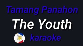 Tamang Panahon The Youth karaoke [upl. by Chesna]