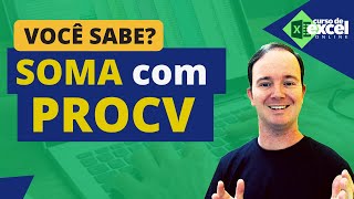 SOMA com PROCV ou PROCV com SOMA no EXCEL [upl. by Liahcim920]