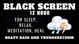 HEAVY RAIN AND THUNDERSTORM SOUNDS White Noise For Sleep  BLACK SCREEN ⬛ [upl. by Elva]