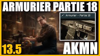 ARMURIER PARTIE 18 135  AKMN  Escape From Tarkov FR Gunsmith part 18 [upl. by Kassaraba]