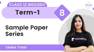 New Sample Paper Series L8  Term 1  Class 12 Biology  Unacademy Class 11amp12  Tamsa Tyagi [upl. by Otto]