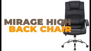 Mirage High Back Chair [upl. by Ybbil]