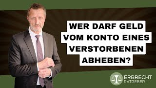 Wer darf Geld vom Konto eines Verstorbenen abheben [upl. by Asilav]