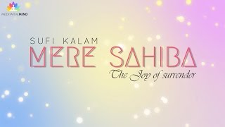 MERE SAHIBA  Sufi Mantra  2 Hours [upl. by Moriah]